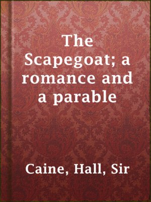 cover image of The Scapegoat; a romance and a parable